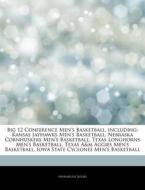 Big 12 Conference Men's Basketball, Incl di Hephaestus Books edito da Hephaestus Books