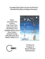 Leverage Dual Space Access Architecture - Advanced Rockets and Space Elevators di Cathy Swan edito da Lulu.com