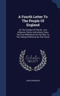 A Fourth Letter To The People Of England di John Shebbeare edito da Sagwan Press