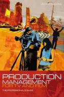 Production Management for TV and Film di Linda Stradling edito da BLOOMSBURY 3PL