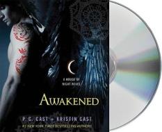 Awakened di P. C. Cast, Kristin Cast edito da MacMillan Audio