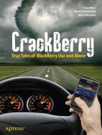 CrackBerry di Msl Made Simple Learning, Gary Mazo, Kevin Michaluk, Martin Trautschold edito da Apress