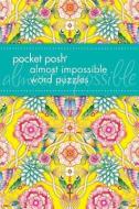 Pocket Posh Almost Impossible Word Puzzles di The Puzzle Society edito da ANDREWS & MCMEEL