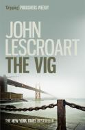 The Vig (Dismas Hardy Series, Book 2) di John Lescroart edito da Headline Publishing Group