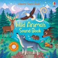 WILD ANIMALS SOUND BOOK di SAM TAPLIN edito da USBORNE