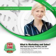 What Is Marketing and Sales?: Vital Tools to Market, Promote, and Sell di Zig Ziglar, Bryan Heathman, Larry Iverson edito da Blackstone Audiobooks