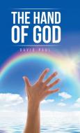 The Hand of God di David Paul edito da Trafford Publishing