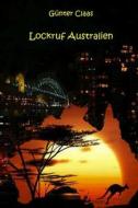 Lockruf Australien di Guenter Claas edito da Createspace