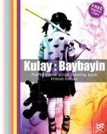 Kulay: Baybayin: Prephilippine Script Coloring Book di Kristian Kabuay edito da Createspace
