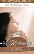 Kindness di Ruth Hartzler edito da Createspace