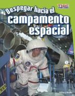 Despegar Hacia El Campamento Espacial di William B. Rice edito da CAPSTONE PR