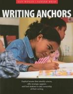 Writing Anchors di Jan Wells, Janine Reid edito da Pembroke Publishing Ltd