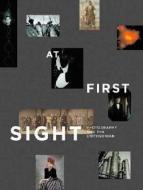 At First Sight: Photography and the Smithsonian di Merry A. Foresta, Jeana K. Foley edito da Smithsonian Books (DC)