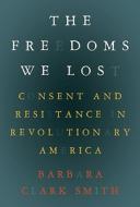 The Freedoms We Lost di Barbara Clark Smith edito da The New Press