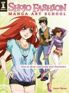 Shojo Fashion Manga Art School di Irene Flores edito da F&W Publications Inc