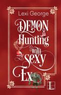 Demon Hunting with a Sexy Ex di Lexi George edito da Kensington Publishing