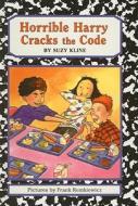 Horrible Harry Cracks the Code di Suzy Kline edito da Perfection Learning