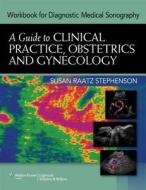 Workbook For Diagnostic Medical Sonography di Stephenson edito da Lippincott Williams And Wilkins