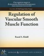 Regulation of Vascular Smooth Muscle Function di Raouf A. Khalil edito da Biota Publishing
