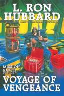 Voyage of Vengeance:: Mission Earth Volume 7 (Reissue) di L. Ron Hubbard edito da GALAXY PR LLC