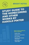 Study Guide to The Homecoming and Other Works by Harold Pinter edito da Influence Publishers