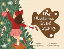 The christmas tree story di Danny Mishek edito da TWO HARBORS PR