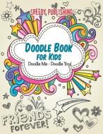 Doodle Book For Kids di Speedy Publishing Llc edito da Speedy Publishing Books