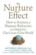 The Nurture Effect di Anthony Biglan edito da New Harbinger Publications