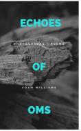Echoes of Oms di Adam Williams edito da Blurb