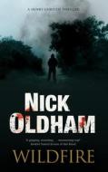 Wildfire di Nick Oldham edito da Canongate Books Ltd