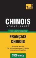 Vocabulaire Francais-Chinois Pour L'Autoformation - 7000 Mots di Taranov Andrey edito da Bod