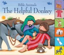 The Helpful Donkey di Josh Edwards edito da Lion Hudson Plc