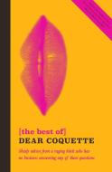 The Best of Dear Coquette di Coquette edito da Icon Books Ltd