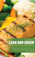 Lean and Green Recipes for Beginners di Evelyn West edito da Evelyn West