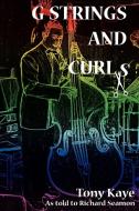 G-Strings and Curls di Tony Kaye edito da Swirl