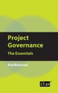Project Governance di Rod Beecham edito da IT Governance Publishing