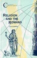 Religion and the Romans di Ken Dowden edito da BLOOMSBURY 3PL