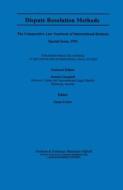 Dispute Resolution Methods: Comparative Law Yearbook of International Business Special Issue di Dennis Campbell edito da WOLTERS KLUWER LAW & BUSINESS