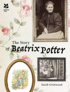 The Story of Beatrix Potter di Sarah Gristwood edito da Pavilion Books