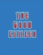 The Good Citizen di Ben Rasmussen edito da GOST Books