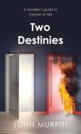 Two Destinies di John Murfitt edito da Zaccmedia