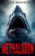 Methalodon: A Deep Sea Thriller di Hugo Navikov edito da SEVERED PR