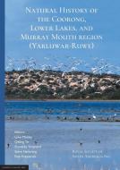 Natural History of the Coorong, Lower Lakes, and Murray Mouth region (Yarluwar-Ruwe) edito da University of Adelaide Press