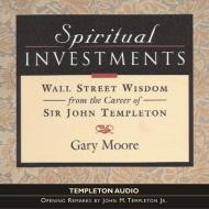 Spiritual Investments Aud CD di Templeton Foundation, Gary Moore edito da STL Faithworks