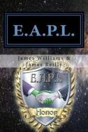 E.A.P.L.: Environmental Alien Protection League di James Gardner Williams edito da Createspace Independent Publishing Platform