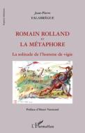 Romain Rolland et la métaphore di Jean-Pierre Valabrègue edito da Editions L'Harmattan