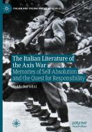The Italian Literature of the Axis War di Guido Bartolini edito da Springer International Publishing