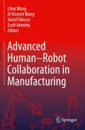 Advanced Human-Robot Collaboration in Manufacturing edito da Springer International Publishing