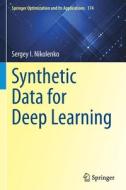 Synthetic Data for Deep Learning di Sergey I. Nikolenko edito da Springer International Publishing