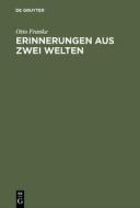 Erinnerungen aus zwei Welten di Otto Franke edito da De Gruyter